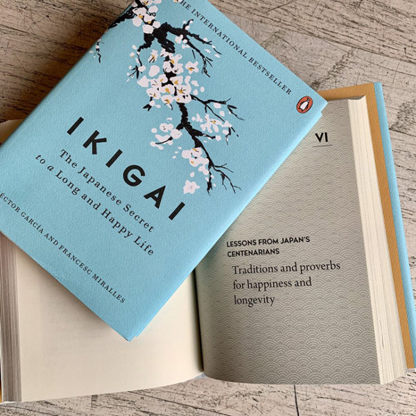 Ikigai: The Japanese Secret to a Long and Happy Life