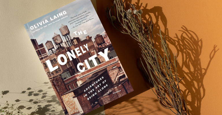 The Lonely City: Adventures in the Art of Being Alone
